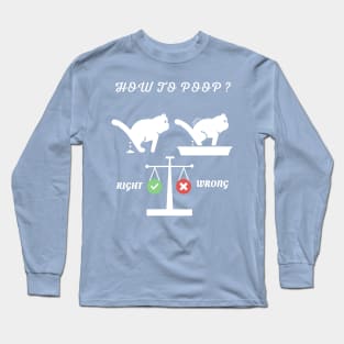 How To Poop Long Sleeve T-Shirt